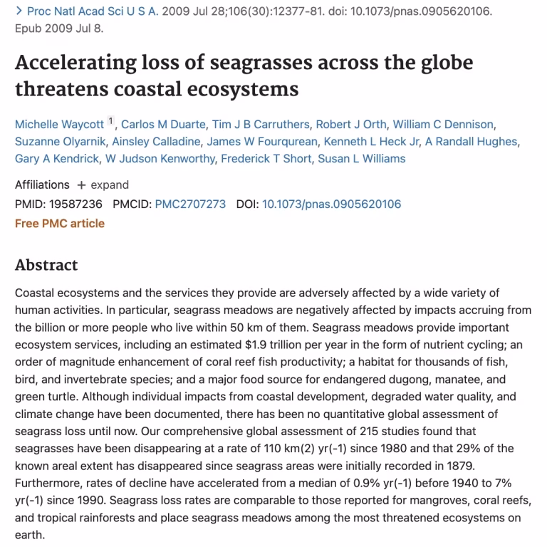 Accelerating Loss of Seagrasses Across the Globe Threatens Coastal Ecosystems. Waycott et al., 2009
